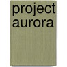 Project aurora by Pécau