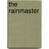 The rainmaster