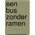Een bus zonder ramen