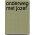 Onderweg met Jozef