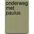 Onderweg met Paulus