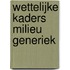 Wettelijke Kaders Milieu Generiek