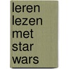Leren lezen met Star wars door Michael Siglain
