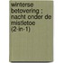 Winterse betovering ; Nacht onder de mistletoe (2-in-1)