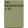 Het Kerstverhaal x 10 door Nelleke Viëtor
