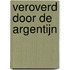 Veroverd door de Argentijn