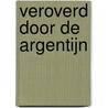 Veroverd door de Argentijn by Lucy Ellis