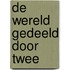 De wereld gedeeld door twee
