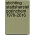 Stichting Stadsherstel Gorinchem 1976-2016