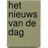 Het nieuws van de dag by Nora Roberts