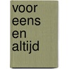 Voor eens en altijd by Nora Roberts