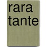 Rara Tante door Michiel Eebes