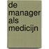 De manager als medicijn