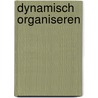 Dynamisch organiseren by Glenn Frijde