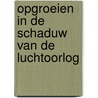 Opgroeien in de schaduw van de luchtoorlog door J. Klootwijk