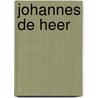 Johannes de Heer door Onbekend