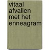 Vitaal afvallen met het Enneagram door Willem Jan van de Wetering