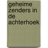 Geheime zenders in de Achterhoek door Hugo Heideman