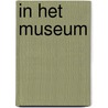 In het museum by Joost Van Driel