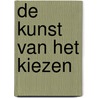 De kunst van het kiezen door Marc Oosterhout