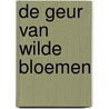 De geur van wilde bloemen door Gerda van Wageningen