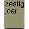 Zestig joar door Jack Poels