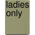 Ladies only