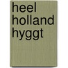 Heel Holland hyggt by Miriam de Bondt