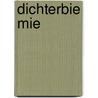 Dichterbie mie by Kunny Luchtenberg