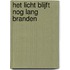 Het licht blijft nog lang branden