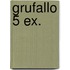 Grufallo 5 ex.