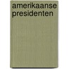 Amerikaanse presidenten by Roel Tanja