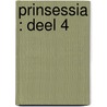 Prinsessia : deel 4 door Hans Bourlon