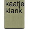 Kaatje Klank by Sanne Feryn