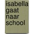Isabella gaat naar school