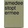 Amedee stopt ermee by Willy Linthout