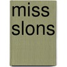 Miss Slons door Willy Linthout