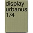 Display Urbanus 174