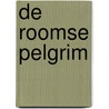 de Roomse pelgrim door Luc Mol