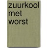 Zuurkool met worst door Roosje Kuijpers