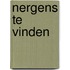 Nergens te vinden