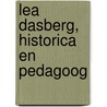 Lea Dasberg, historica en pedagoog by Marion E.P. De Ras