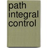 Path integral control door Sep Thijssen