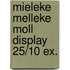 Mieleke Melleke Moll Display 25/10 EX.