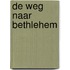 De weg naar Bethlehem