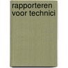 Rapporteren voor technici door Sabine Martens
