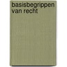 Basisbegrippen van recht door Gerd Verschelden
