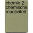Chemie 2: Chemische reactiviteit