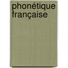 Phonétique française by Mertens Piet