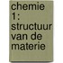 Chemie 1: Structuur van de materie